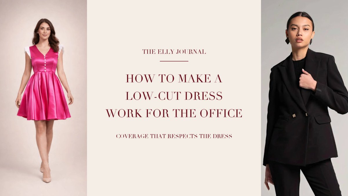 How to Make a Low-Cut Dress Work for the Office - ELLY