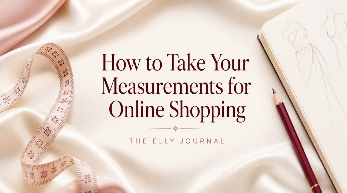 How to Take Your Measurements for Online Shopping - ELLY