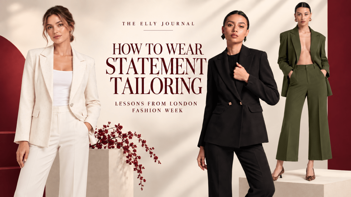 How to Wear Statement Tailoring: Lessons from London Fashion Week - ELLY