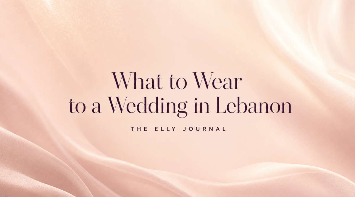 What to Wear to a Wedding in Lebanon - ELLY