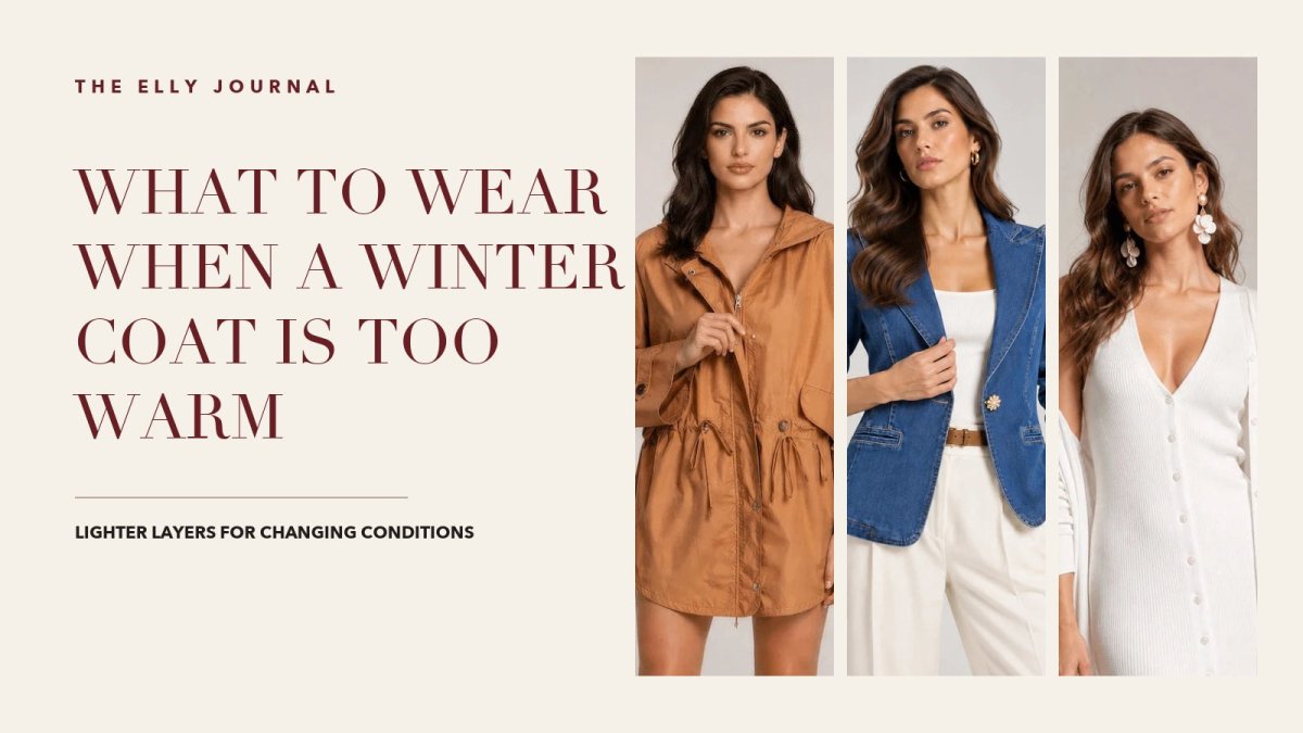 ELLY Journal cover: "What to Wear When a Winter Coat Is Too Warm", beside models in a tan hooded parka, blue denim blazer and white button-front knit.